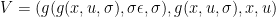 $$V = ( g(g(x,u,\sigma), \sigma \epsilon, \sigma), g(x,u,\sigma), x, u ) $$